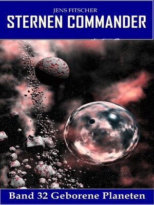 cover image of Geborene Planeten (STERNEN COMMANDER 32)
